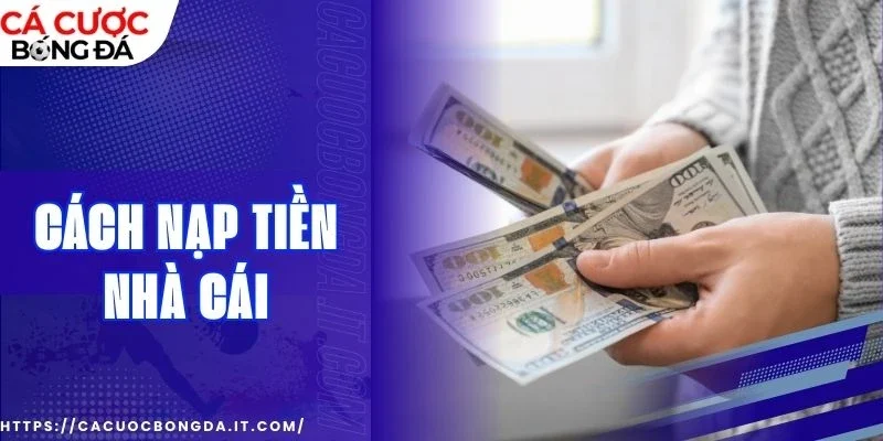 nạp tiền nhà cái
