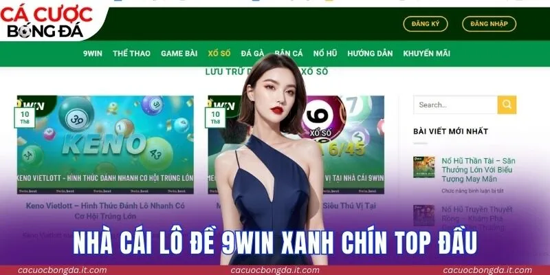Nhà cái lô đề 9WIN xanh chín Top đầu