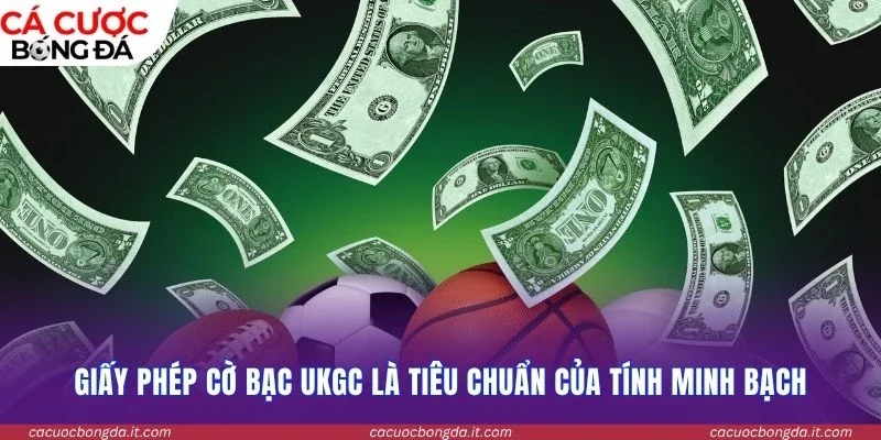 Giấy phép cờ bạc UKGC là tiêu chuẩn của tính minh bạch