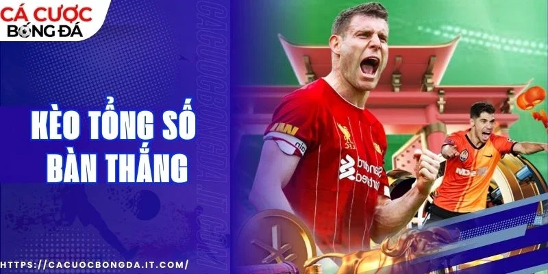 kèo tổng số